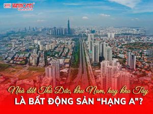 Bất động sản TP.HCM: Nhà đất Thủ Đức, khu Nam hay khu Tây “hạng A”?