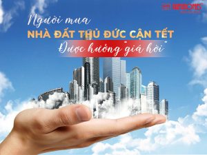 NGƯỜI MUA NHÀ ĐẤT THỦ ĐỨC CẬN TẾT ĐƯỢC HƯỞNG "GIÁ HỜI"