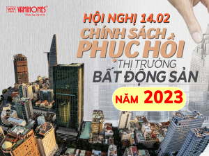 NGÀY 14.02.2023: HỘI NGHỊ TRỰC TUYẾN TOÀN QUỐC THÚC ĐẨY THỊ TRƯỜNG BẤT ĐỘNG SẢN.