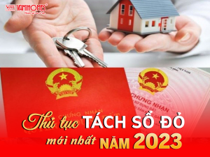 THỦ TỤC TÁCH SỔ ĐỎ MỚI NHẤT NĂM 2023.