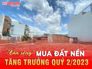 “LÀN SÓNG” MUA ĐẤT NỀN TP.HCM TĂNG TRƯỞNG SAU KHI CHÍNH PHỦ THAY ĐỔI CHÍNH SÁCH BẤT ĐỘNG SẢN.