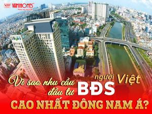 VÌ SAO NGƯỜI VIỆT LUÔN CHUỘNG ĐẦU TƯ BẤT ĐỘNG SẢN?