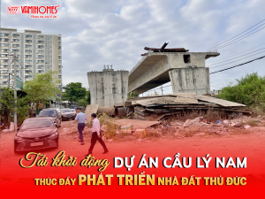 Tái khởi động dự án cầu nam lý: thúc đẩy phát triển nhà đất Thủ Đức.