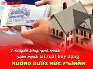 Vamihomes cập nhật ngày 15/8, có thêm nhiều ngân hàng tiếp tục giảm lãi suất huy động.