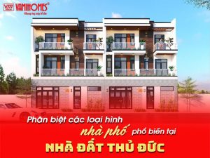 Hiện nay, khái niệm nhà phố không còn xa lạ với nhiều nhà đầu tư, tuy nhiên không phải ai cũng có khả năng phân biệt tất cả các dạng nhà phố trên thị trường nhà đất Thủ Đức.