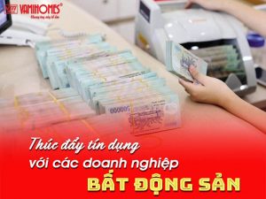 Gần đây, Thủ tướng Chính phủ đã giao nhiệm vụ cho ngân hàng thúc đẩy việc cung cấp tín dụng cho lĩnh vực bất động sản, đặc biệt là để đáp ứng nhu cầu vay của người dân.