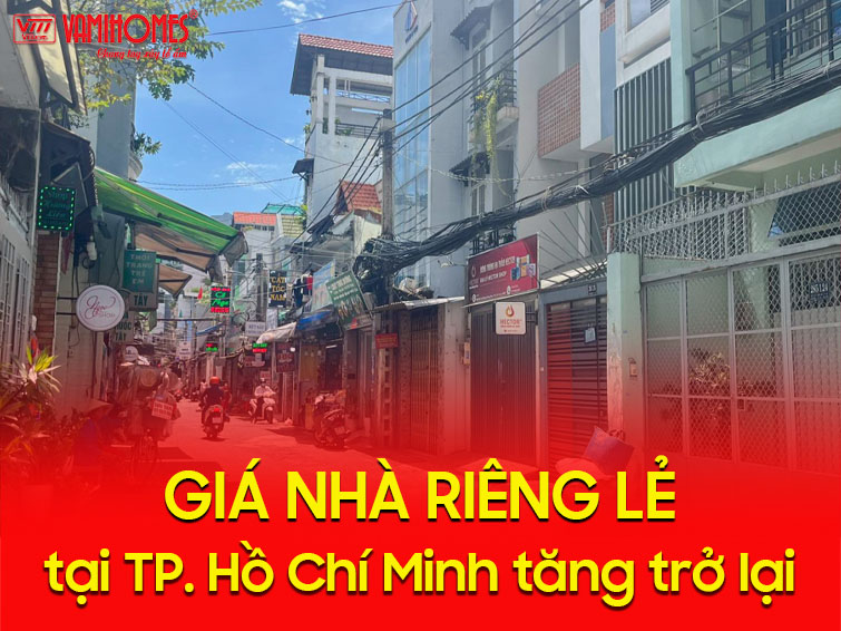 Giá nhà riêng lẻ tại TP. Hồ Chí Minh tăng trở lại