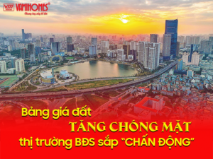 Bảng giá đất TĂNG CHÓNG MẶT, thị trường bất động sản sắp “CHẤN ĐỘNG”