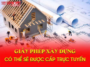 Giấy phép xây dựng có thể sẽ được cấp trực tuyến