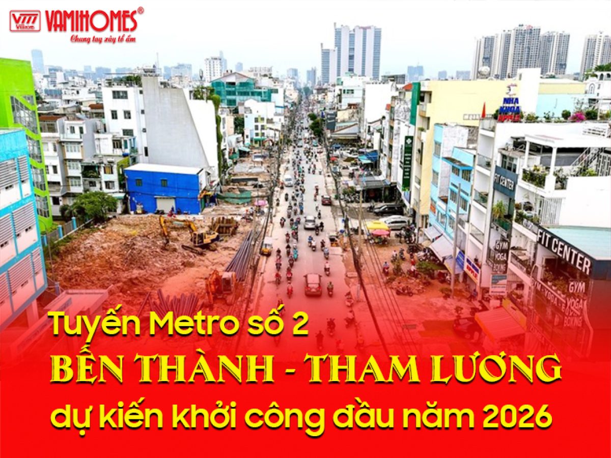 Tuyến Metro số 2 Bến Thành - Tham Lương dự kiến khởi công đầu năm 2026