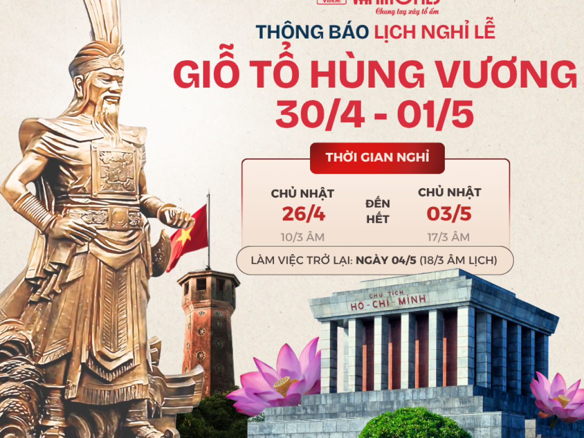 Vamihomes thông báo Lịch nghỉ Giỗ tổ Hùng vương, 30/4 - 1/5